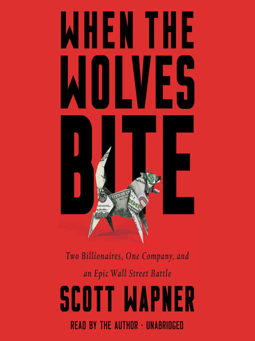 Title details for When the Wolves Bite by Scott Wapner - Available